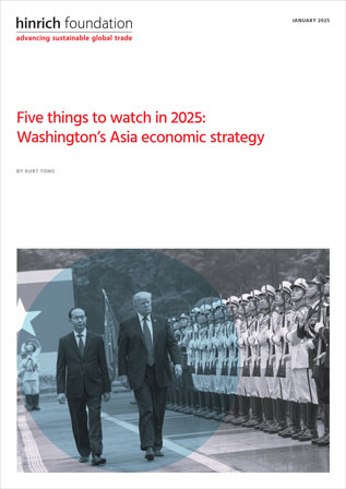 Five things to watch in 2025: Washington’s Asia economic strategy by Kurt Tong