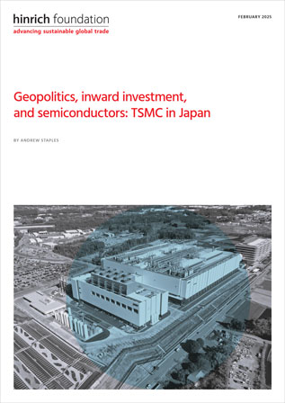 Geopolitics, inward investment, and semiconductors: TSMC in Japan  by Andrew Staples